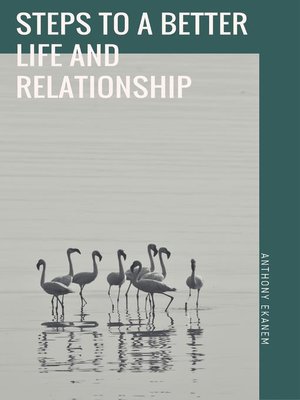 cover image of Steps to a Better Life and Relationship